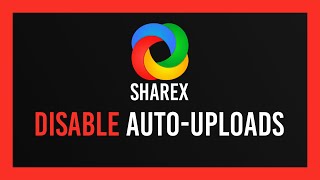 ShareX Disable Automatic Image Upload [upl. by Ecnar]