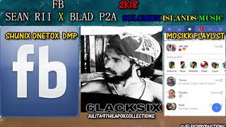 Sean Rii X Blad P2a  Fb Solomon Islands MusicShunixOnetox DMPMosikk PlayList 2k18 [upl. by Vilma798]