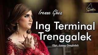 Irenne Ghea  Ing Terminal Trenggalek Official Music Video [upl. by Ax]