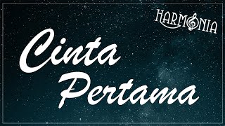 HARMONIA  CINTA PERTAMA OFFICIAL LYRIC VIDEO [upl. by Ahsehyt]