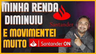 SANTANDER RENDA DIMINUIU E MOVENTEI MUITO [upl. by Nnateragram]