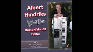 ALBERT HINDRIKS  Muziekfabriek Polka [upl. by Drus]