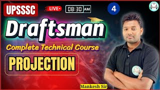 🔴 Lec4  UPSSSC Draftsman  PROJECTION By MANKESH SIR [upl. by Eelanaj]