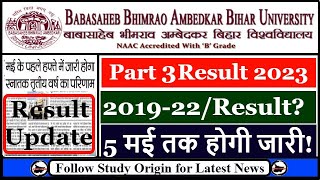 BRABU Part 3 Result 201922 Kab Aayega  BSC BCOM BA 3rd Year  Bihar University Result 2023 [upl. by Matejka]