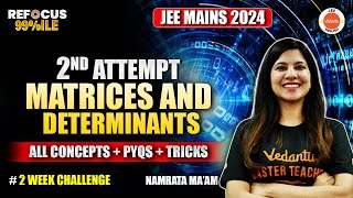 Matrices And Determinants  JEE Mains 2nd Attempt  All Concept And PYQs  Namrata Maam [upl. by Rego]