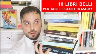 10 LIBRI BELLI PER ADOLESCENTI TRASGRY [upl. by Spense]