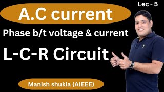 Ac current  phase difference  phasor diagram for LCR circuit by Manish shukla [upl. by Jueta74]