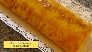 Brazo de crema y yema tostada  Receta casera paso a paso [upl. by Mayman]