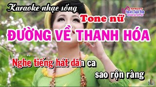 Karaoke ĐƯỜNG VỀ THANH HOÁ  Tone nữ Thấp Beat Anh Thơ [upl. by Lyret]