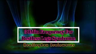 🎧30Min Frequency For Restless Legs Syndrome  Pure Delta Wave Binaural Beats Healing Rife Treatment [upl. by Noizneb801]