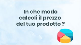 Qual è il prezzo giusto per i tuoi prodotti [upl. by Ruffi224]