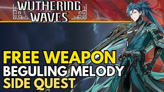 How to Get The Beguiling Melody Broadsword  Wuthering Waves [upl. by Eniluqcaj]