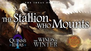 Winds of Winter Predictions The Stallion Who Mounts [upl. by Yantruoc]