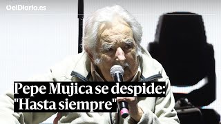 PEPE MUJICA se despide por sorpresa quotHasta siempre les doy mi corazónquot [upl. by Rochus]