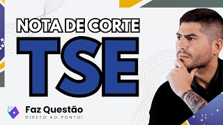 Quanto será a NOTA de CORTE TSE Análise SÉRIA e FUNDAMENTADA [upl. by Bram]