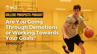 College Prospects Podcast Are You Going Through Demotions or Working Towards Your Goals [upl. by Narra]