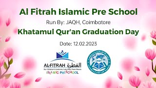 Al Fitrah Islamic Pre School  JAQH Coimbatore Khatamul Quran Graduation Day [upl. by Eissolf739]