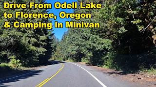 Drive From Odell Lake to Florence Oregon amp Camping in Minivan [upl. by Pascia744]