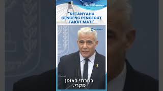 Yair Lapid Beri Kalimat Menohok Sebut Netanyahu Cengeng saat Takut Mati IDF Lebih Terancam [upl. by Llehsar481]