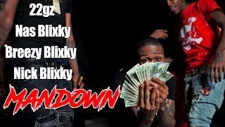 22gz x Nas Blixky x Breezy Blixky x Nick Blixky  Mandown  Official Music Video [upl. by Ariuqahs]