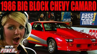 PASS TIME  Insane 1986 Big Block Chevy Camaro On Pass Time [upl. by Aihceyt566]