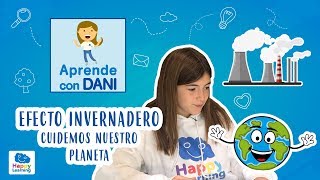 El Efecto Invernadero Aprende con Dani [upl. by Therron373]