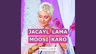 Jacayl Lama Moosi Karo [upl. by Wald]