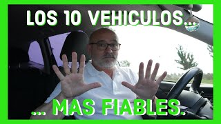 LOS 10 VEHÍCULOS MAS FIABLES [upl. by Goldin]