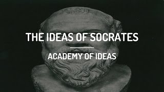 The Ideas of Socrates [upl. by Neeluj]