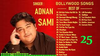 Best Of Adnan Sami  Bollywood Hits Jukebox  Popular Songs  Adnan Sami Songs [upl. by Yun]