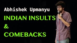 Indian Insults amp Comebacks  Standup Comedy by Abhishek Upmanyu [upl. by Suanne]