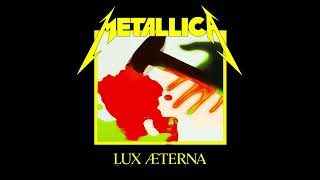 Metallica  Lux Æterna Killem All Tone  FASTER [upl. by Anrev]