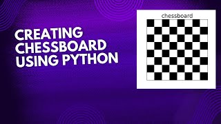 Creating chessboard using python [upl. by Oiramej]