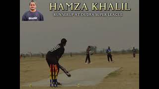 SEMI FINAL BATTING 🏏  HAMZA KHALIL 🏏  DHUDRA SUPER LEAGUE [upl. by Eidnim]