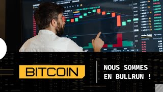 BITCOIN Nous sommes en BULLRUN [upl. by Percy]