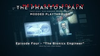 MGSV Modded  The Bionics Engineer [upl. by Lareine]