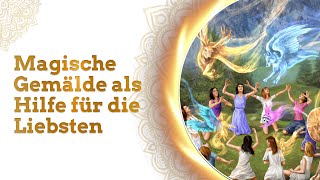 Magische Gemälde als Hilfe für die Liebsten Spiritueller Kanal [upl. by Aicined]