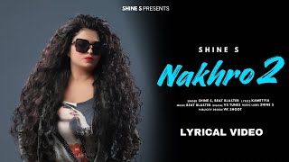 Nakhro 2  Shine S Lyrical Video Beats Blaster  Latest Punjabi Song 2024 [upl. by Aihsiyt]