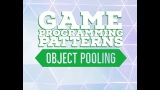 Object Pooling in depth  Game Programming Patterns in Unity amp C [upl. by Laeira529]