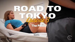 ROAD TO TOKYO • EP 3 The Pain [upl. by Tremann]