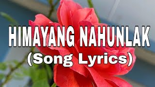 HIMAYANG NAHUNLAK  Song Lyrics  Cover Song by TJ  Visayan Song  Bisayan Song [upl. by Kimberli293]