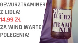 Wino Gewurztraminer z Lidla za 1499 zł 2021 [upl. by Asiruam539]