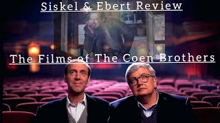 Siskel amp Ebert Review The Films ofThe Coen Brothers [upl. by Kip616]