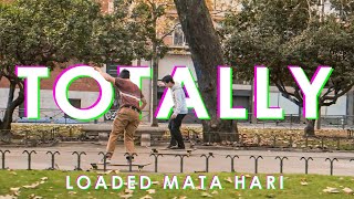 TOTALLY Toti amp Luis  Loaded Mata Hari [upl. by Eshelman]