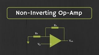 Operational Amplifier NonInverting OpAmp and OpAmp as Buffer OpAmp as Voltage Follower [upl. by Annawaj927]