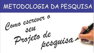 Como fazer um Projeto de pesquisa passo a passo Aula completa [upl. by Nellad]