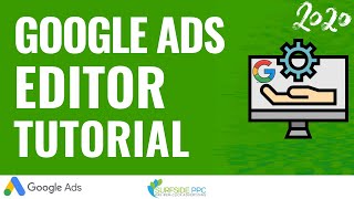 Google Ads Editor Tutorial 2020  How To Use Google Ads Editor To Create amp Manage Campaigns [upl. by Gitel]