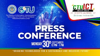 CTU  ICT Week 2024 Press Conference [upl. by Catina]