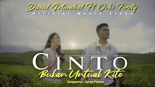 Ovhi Firsty feat David Iztambul  Cinto Bukan Untuak Kito Official Music Video [upl. by Einal768]