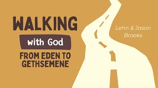 Sunday Class  Walking with God from Eden to Gethsemene Oct 20 2024 [upl. by Ayotak761]